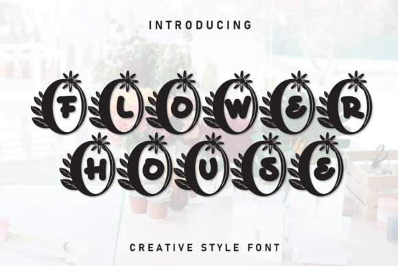 Flower House Font: A Creative Display Review