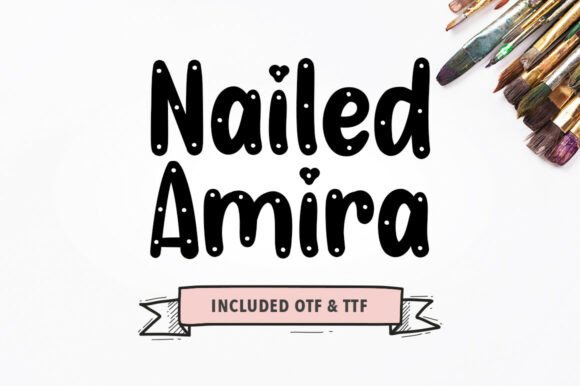 Nailed Amira: Whimsical Display Font for Brands